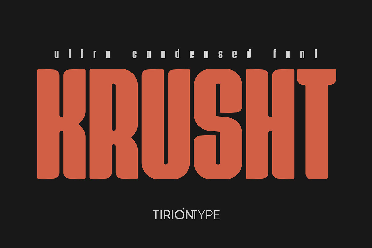Krusht — Ultra Condensed Font, a Sans Serif Font by TirionType (Photo 1 of 9)