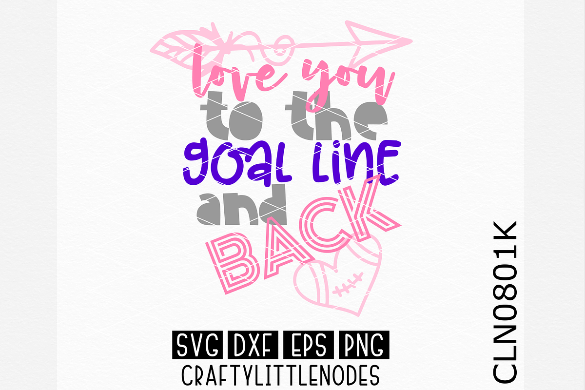 Love You To Goal Line And Back SVG, an Illustration by CraftyLittleNodes