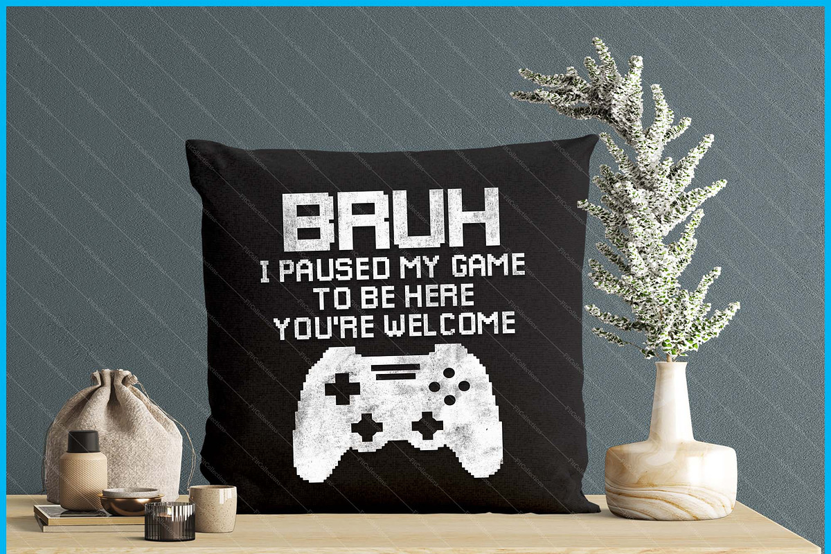 Bruh I Paused My Game Gamer SVG, a Graphic by Creativeusart (Photo 4 of 4)