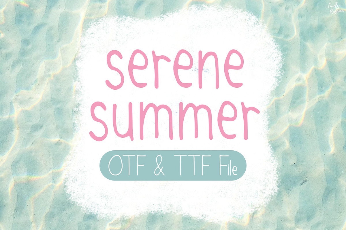Serene Summer | Handwriting font, a Handwritten Font by LivelyAutumn11.11 (Photo 1 of 5)