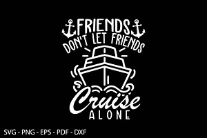 Friends Don't Let Friends Cruise SVG, an Object Graphic by BeeCraftR