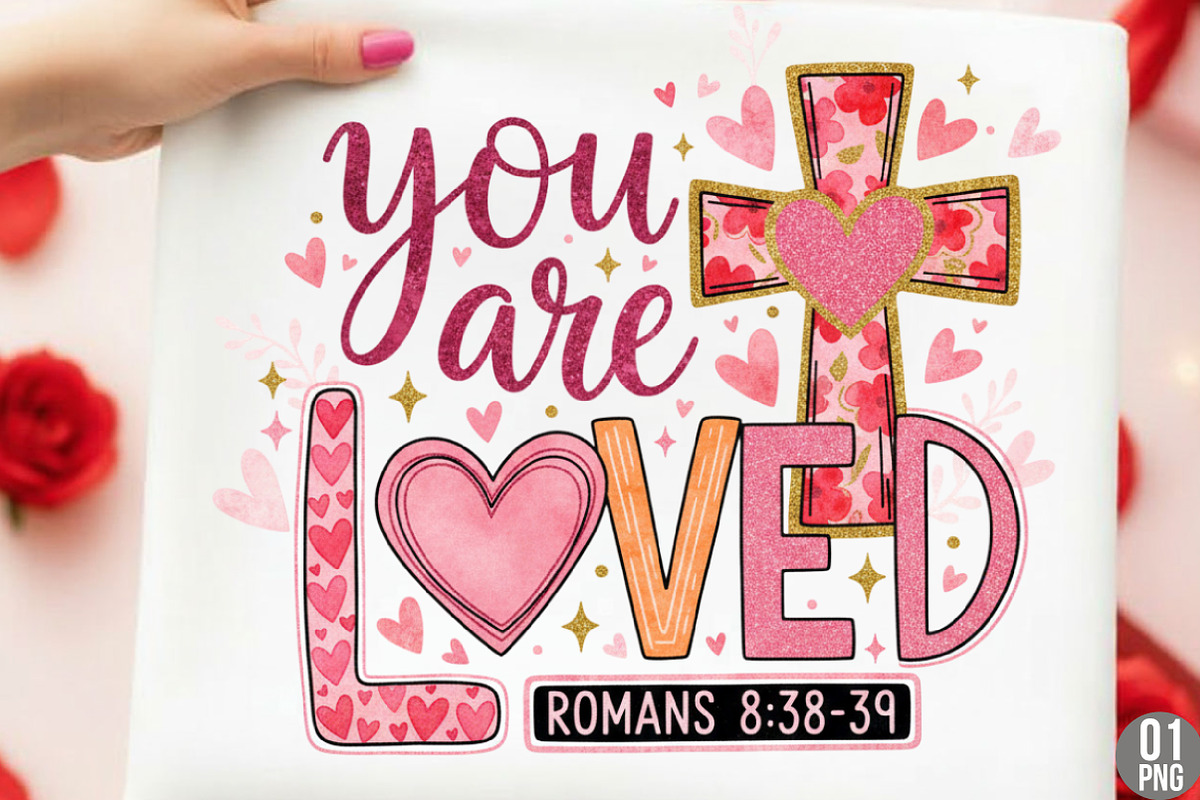 You Are Loved Png, Romans 8 38 39 PN, an Illustration by Designking (Photo 1 of 6)