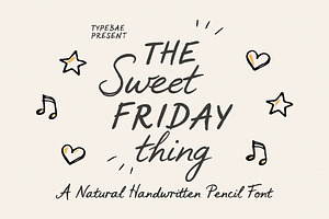 Sweet Friday Thing Font, a Handwritten Font by Typebae
