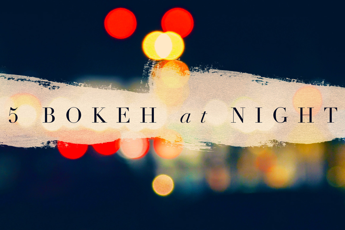 5 Bokeh at Night