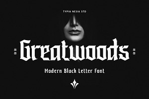 Greatwoods, a Blackletter Font by Typia Nesia