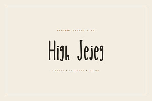 High Jejeg – Playful Slab