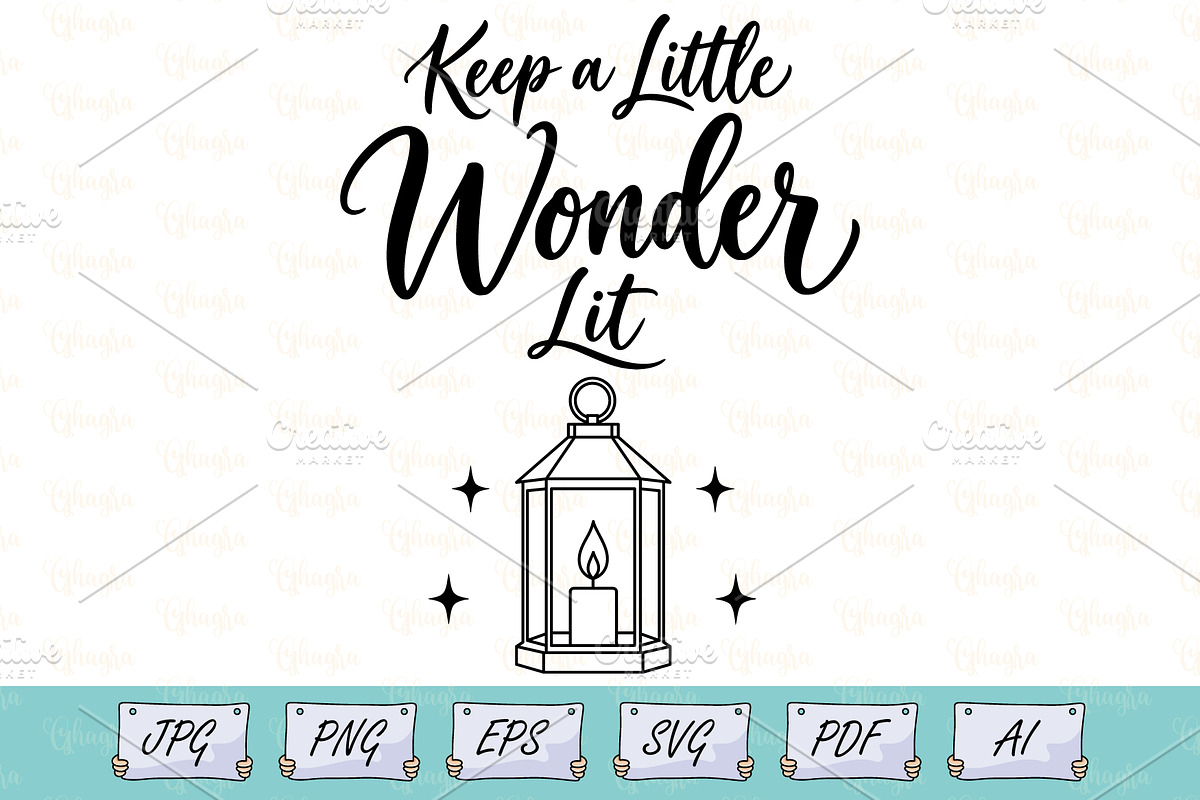 Keep a Little Wonder Lit SVG, an Object Illustration by Ghagra (Photo 1 of 6)