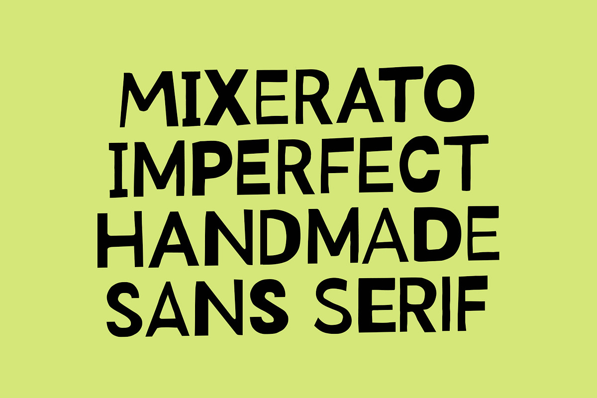 Mixerato! Imperfect Sans Serif, a Handwritten Font by Viswell (Photo 2 of 10)