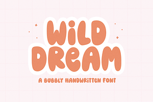 Wild Dream | Bubbly Handwritten Font