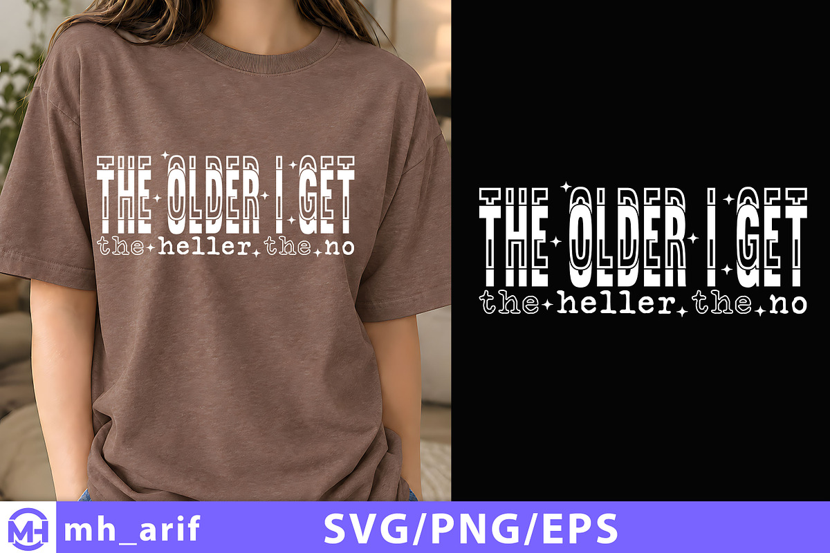 The Older I Get the Heller the No, an Object Graphic by mh_arif (Photo 1 of 4)