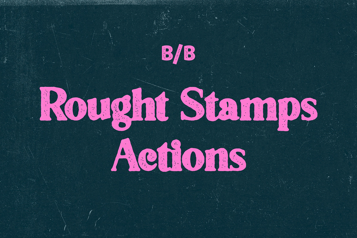 Rought Stamp Actions, an Action Add-On by B/B STUDIO (Photo 1 of 6)