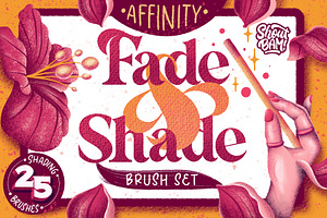 Fade & Shade Affinity Brushes