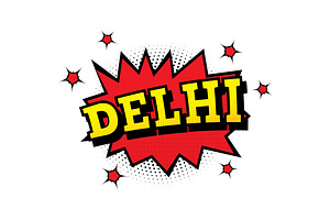 Delhi. Comic Text In Pop Art Style.