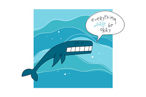 Print Everything Whale Be Okay, an Animal Illustration by PsychocheArt