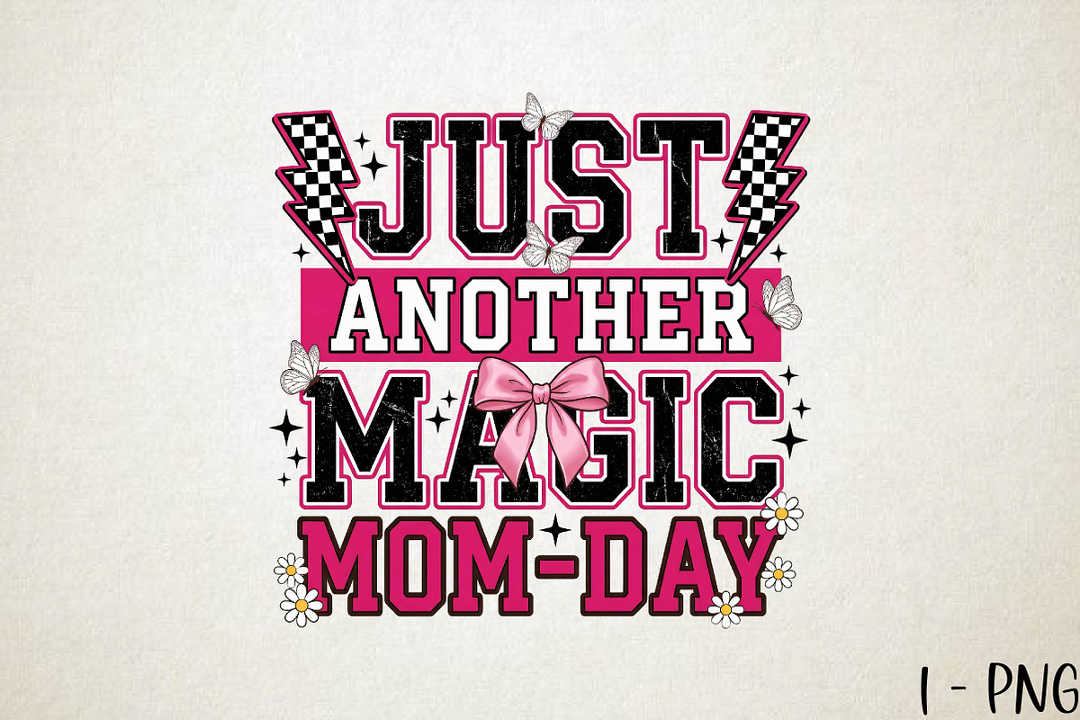 Mother's Day Just Another Magic Mom, a Texture Illustration by DreamPrint404 (Photo 1 of 7)