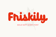 Friskily - a Soft Bold Script Font