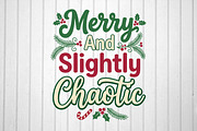 Merry And Slightly Chaotic, an Object Graphic by T-shirt Pond (Thumbnail 2 of 3)