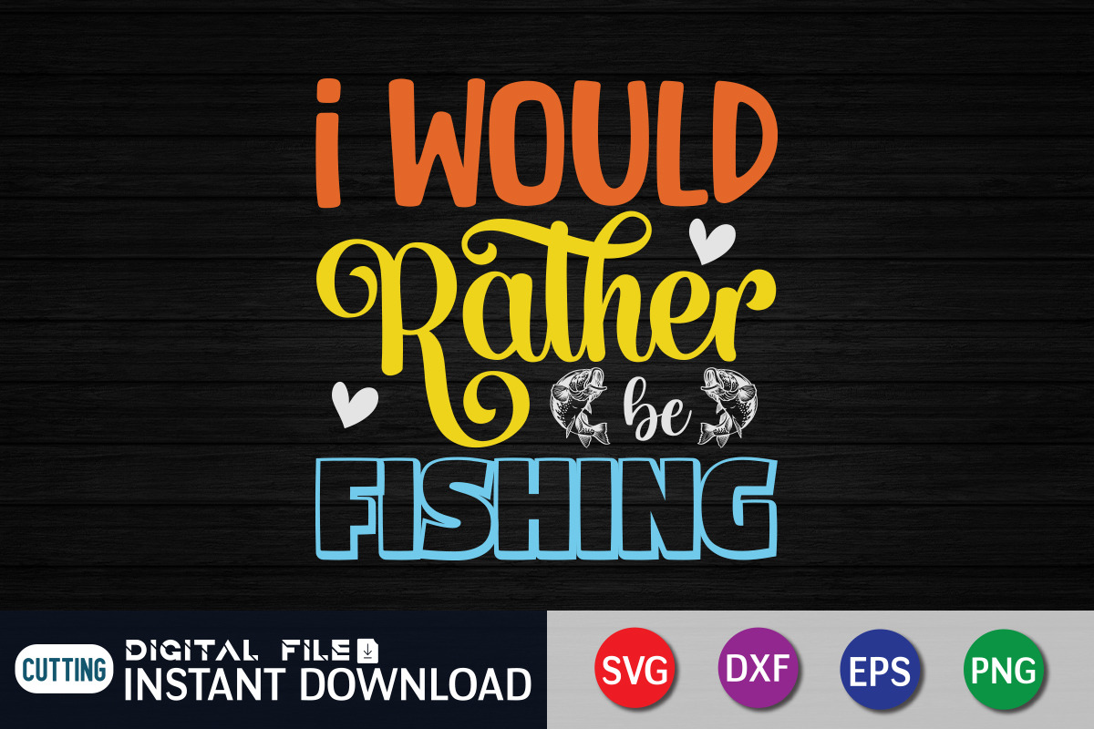 I Would Rather Be Fishing SVG Design, a Food Illustration by SVGCuteShop (Photo 3 of 3)