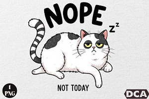 Funny Cat Design, Nope Not Today Cat, an Illustration by DreamCafeArt