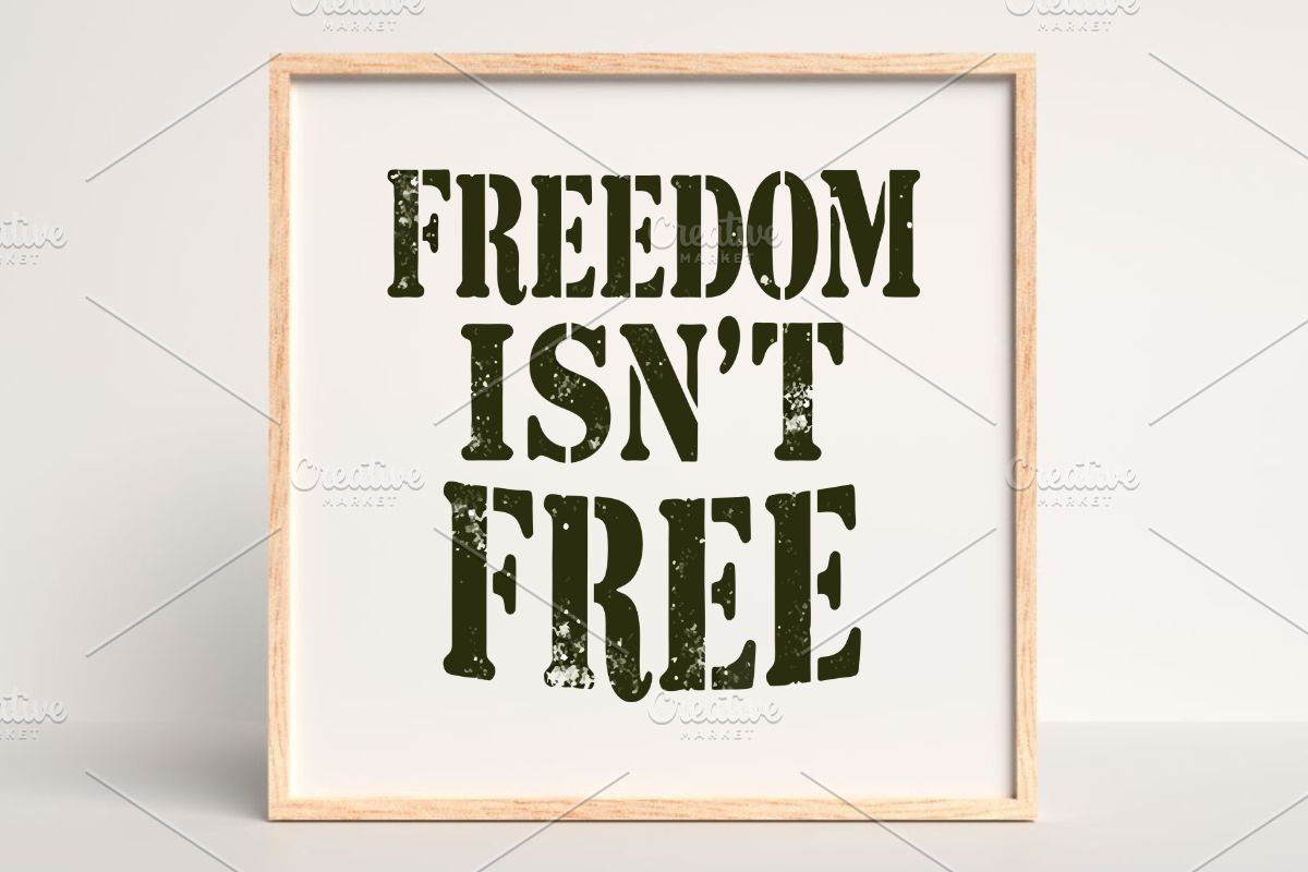 Freedom Isn't Free SVG, an Illustration by Awieee1 (Photo 4 of 4)