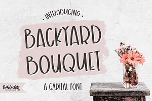 Backyard Bouquet, A Capital Font