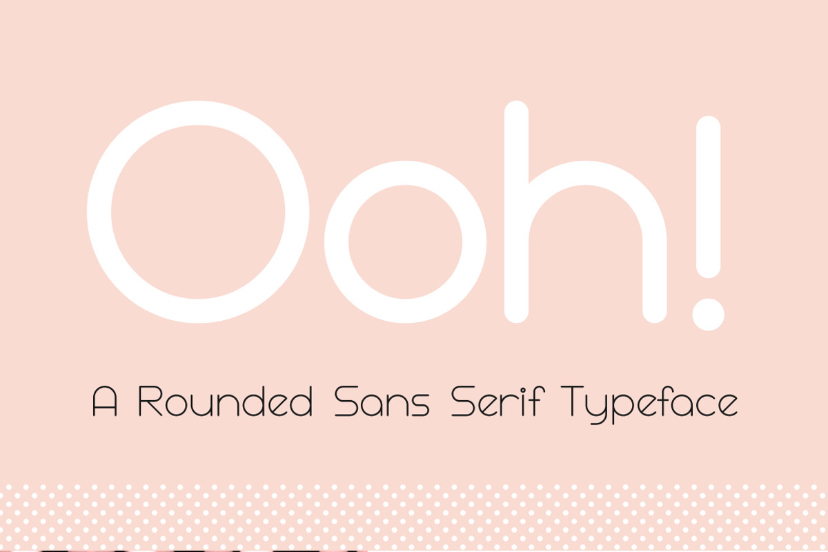 Ooh! Rounded Sans Serif Typeface