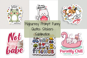 Prompt Funny Quotes Stickers, a Decorative Illustration by Creative design
