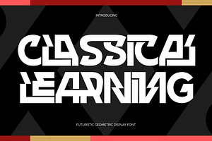 CLASSICAL LEARNING - FUTURISTIC FONT