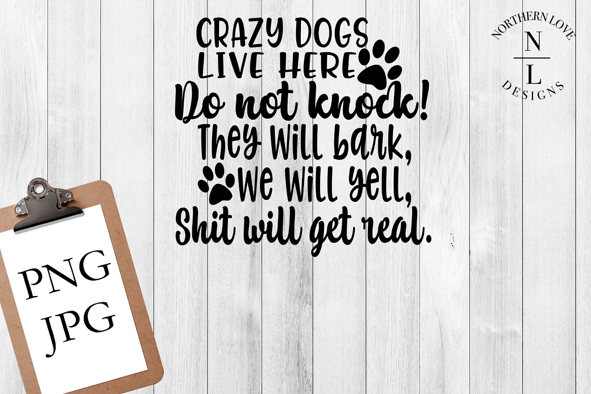 Crazy Dogs Live Here, an Illustration by Creative Chaos