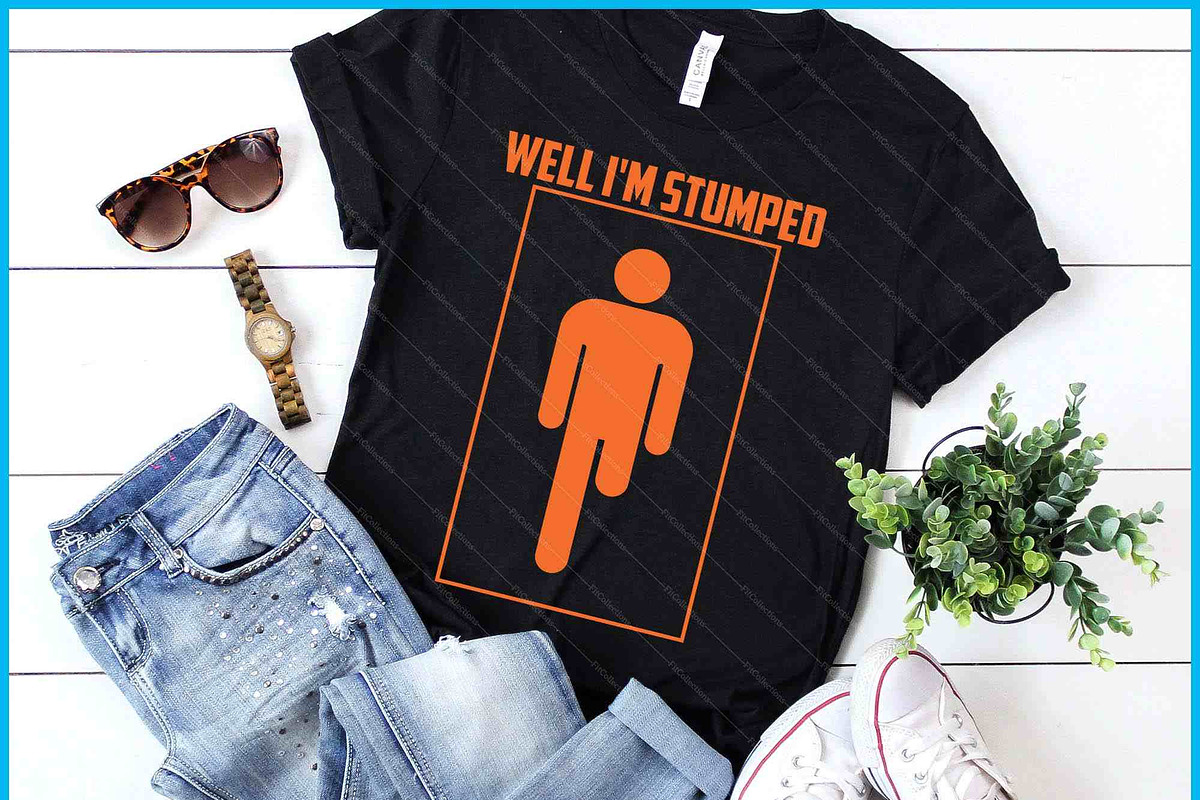 Funny Well Im Stumped Leg Amputation, a Graphic by Creativeusart (Photo 1 of 4)
