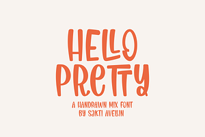 Hello Pretty - Handwritten Mix Font, a Handwritten Font by SaktiAvellin
