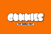 Gummies - Fat Bubble Font