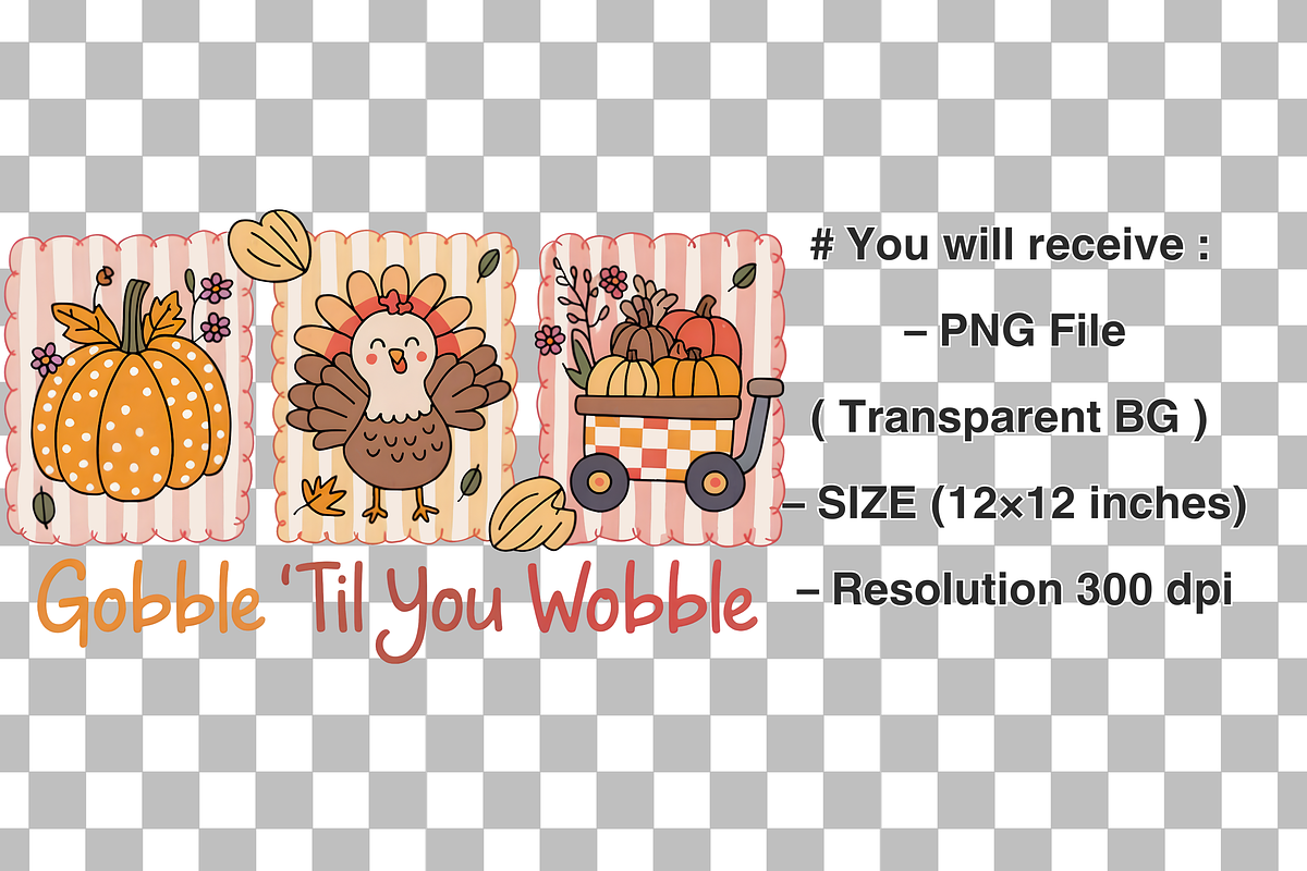 Gobble Til You Wobble Png, a Graphic by Clipart Bloom (Photo 2 of 2)