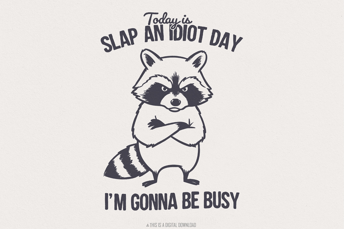 Today Is Slap An Idiot Day PNG, an Illustration by SharpMarketplace (Photo 1 of 9)