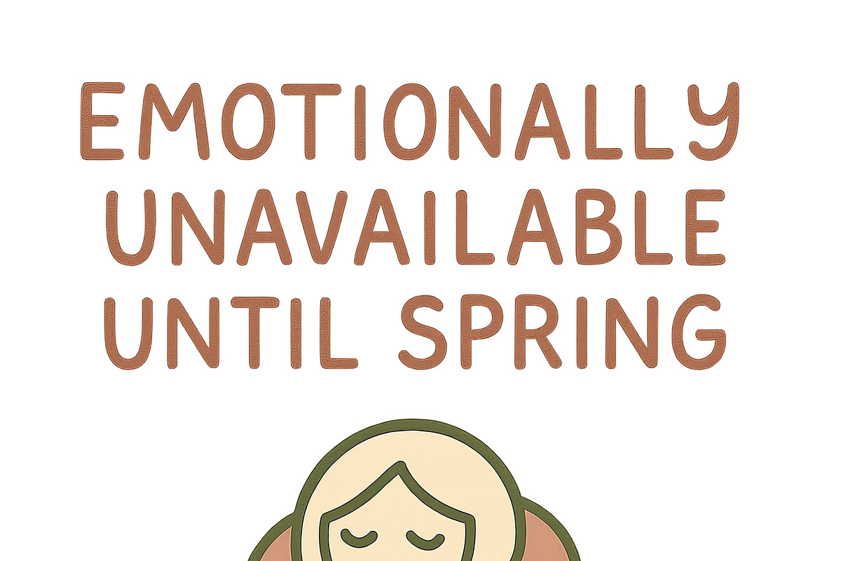 Emotionally unavailable until spring, an Illustration by Dvoevnore photos