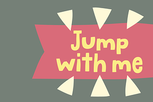 Jump with me!, a Font by pizzadudedotdk