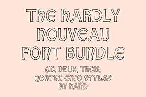 Hardly Nouveau Font Collection