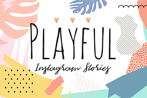 PLAYFUL Instagram Story Designs