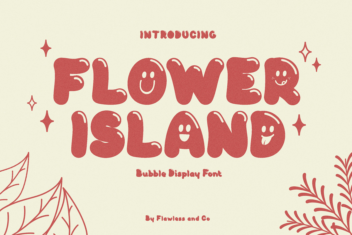 Flower Island - Bubble Display Font, a Sans Serif Font by Flawless And Co (Photo 1 of 10)