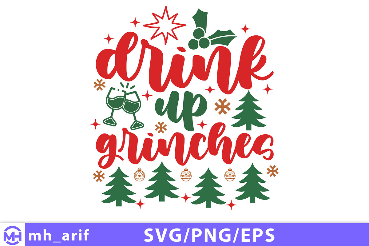 Drink Up Grinches SVG, a Seasonal Illustration by mh_arif (Photo 1 of 3)