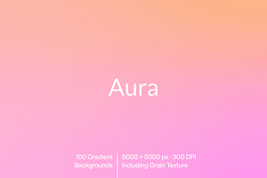 Aura – 100 Gradient Backgrounds