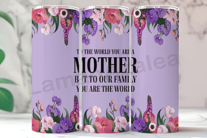 Mom You Are the World Tumbler, a Background Photo by LamanAzalea