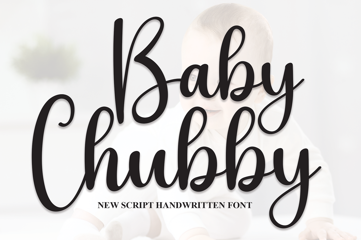 Baby Chubby | Script Font, a Script Font by Scratchones (Photo 1 of 8)