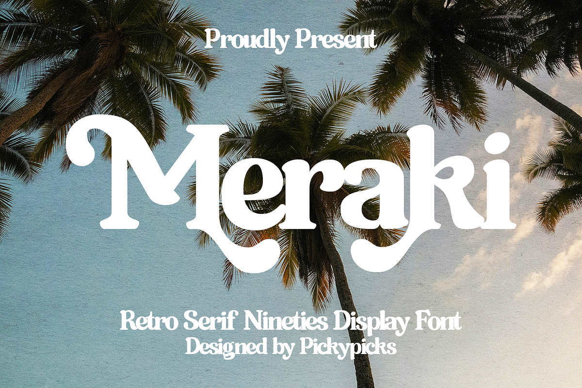 Meraki – Retro Serif Display Font, a Serif Font by PickyPicks (Photo 1 of 12)