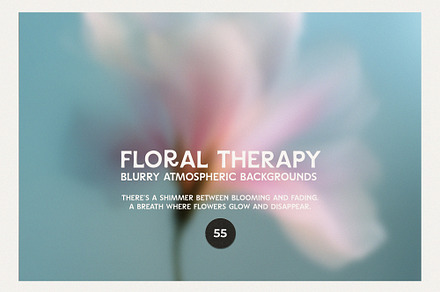 FLORAL THERAPY Blurry Backgrounds