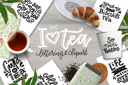 I love tea - clipart & lettering