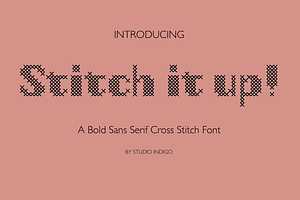 Stitch it up! A cross-stitch font, a Sans Serif Font by Studio Indigo
