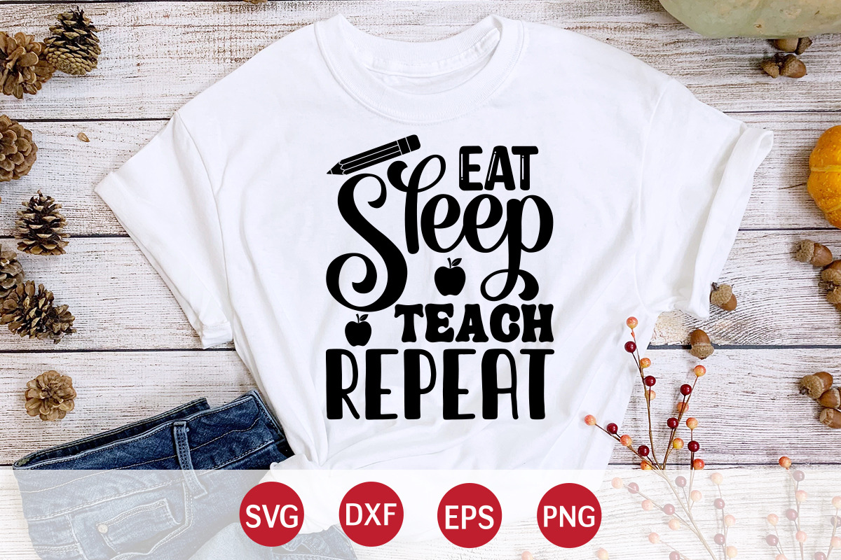 Eat Sleep Teach Repeat SVG Design, an Education Illustration by SVGCuteShop (Photo 2 of 3)