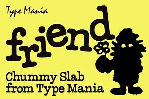 Friend TM – Chummy Slab, a Slab Serif Font by Type Mania