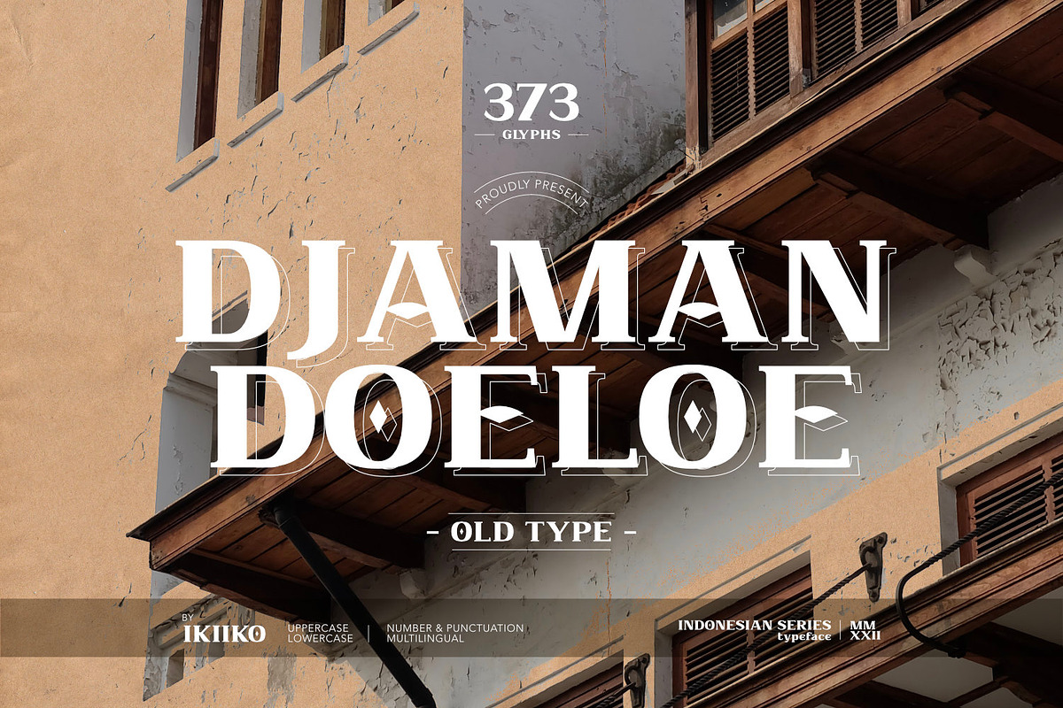 Djaman Doeloe - Old Type, a Serif Font by ikiiko (Photo 1 of 7)